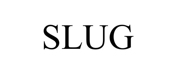 Trademark Logo SLUG