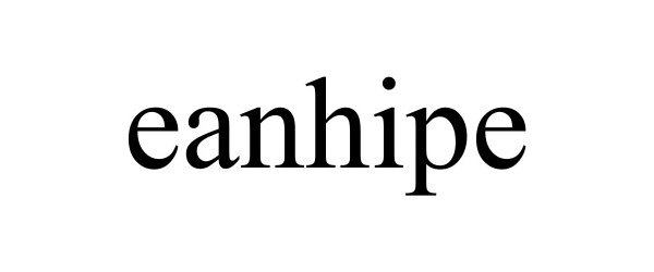 Trademark Logo EANHIPE