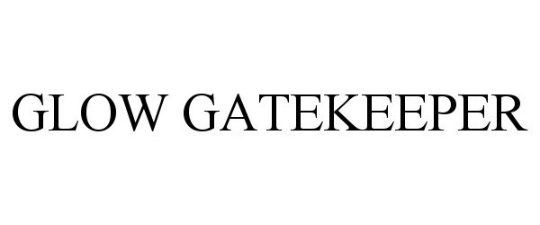  GLOW GATEKEEPER