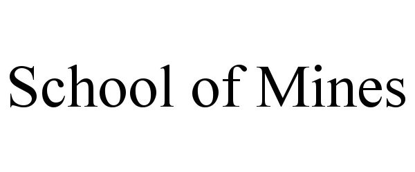 Trademark Logo SCHOOL OF MINES