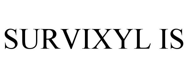  SURVIXYL IS