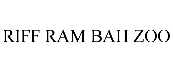 Trademark Logo RIFF RAM BAH ZOO