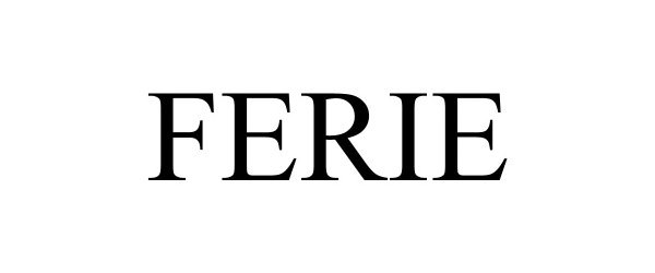 Trademark Logo FERIE