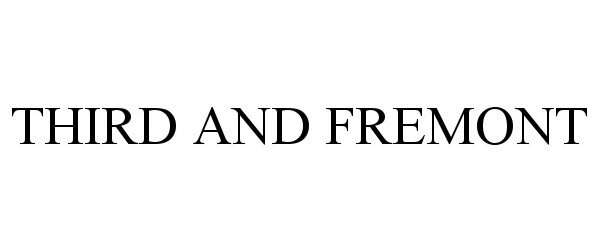 Trademark Logo THIRD AND FREMONT