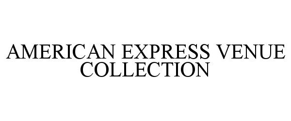  AMERICAN EXPRESS VENUE COLLECTION