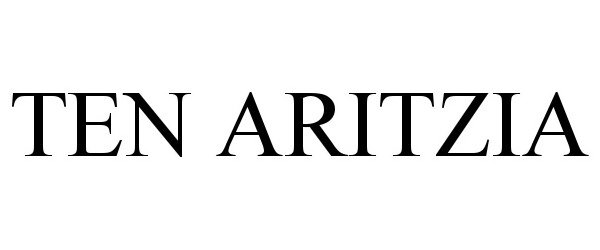 Trademark Logo TEN ARITZIA