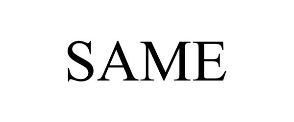 Trademark Logo SAME