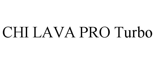 Trademark Logo CHI LAVA PRO TURBO