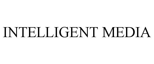 Trademark Logo INTELLIGENT MEDIA