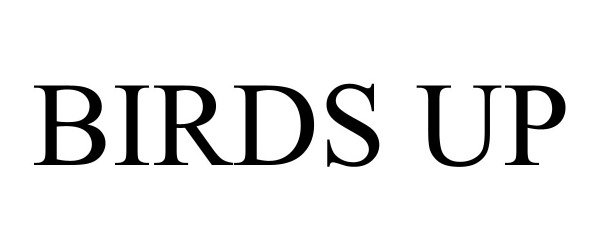 Trademark Logo BIRDS UP