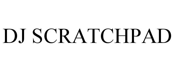 Trademark Logo DJ SCRATCHPAD