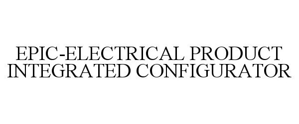 Trademark Logo EPIC-ELECTRICAL PRODUCT INTEGRATED CONFIGURATOR