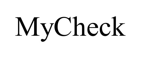 Trademark Logo MYCHECK