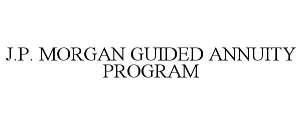  J.P. MORGAN GUIDED ANNUITY PROGRAM