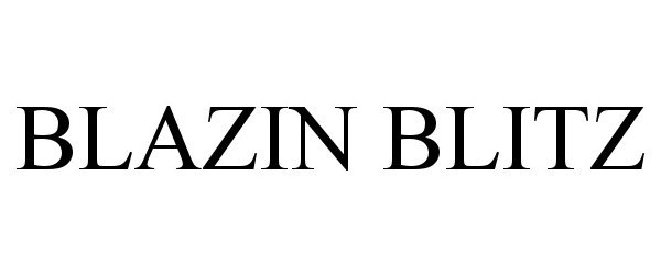  BLAZIN BLITZ