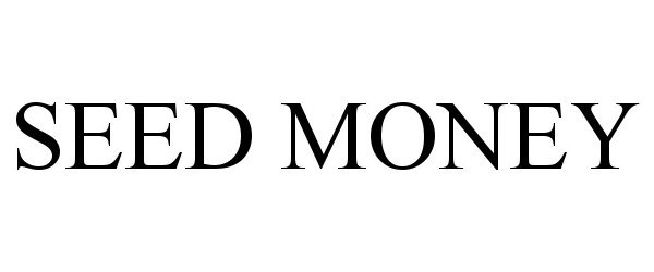Trademark Logo SEED MONEY