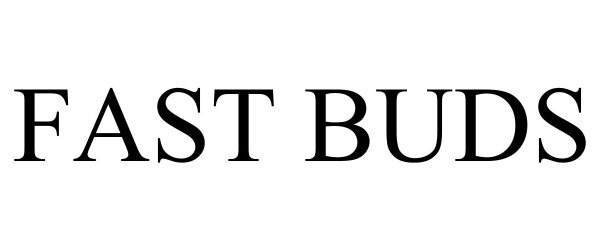 Trademark Logo FAST BUDS