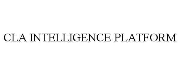  CLA INTELLIGENCE PLATFORM