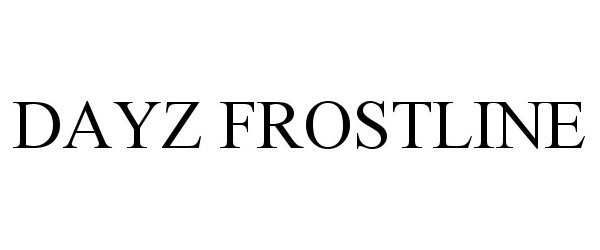 Trademark Logo DAYZ FROSTLINE