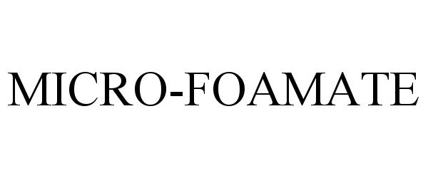 Trademark Logo MICRO-FOAMATE