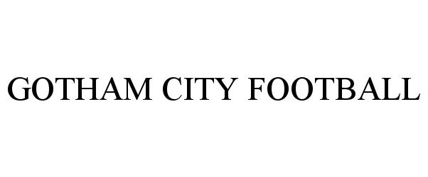  GOTHAM CITY FOOTBALL