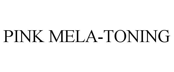 Trademark Logo PINK MELA-TONING