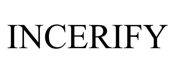 Trademark Logo INCERIFY