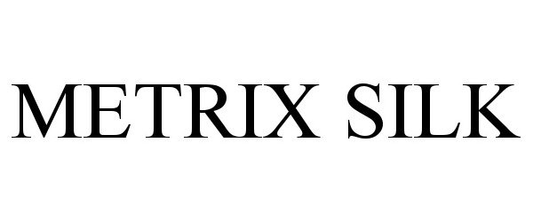 Trademark Logo METRIX SILK