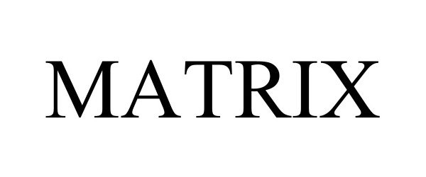 Trademark Logo MATRIX