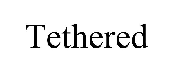 Trademark Logo TETHERED