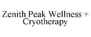 Trademark Logo ZENITH PEAK WELLNESS + CRYOTHERAPY