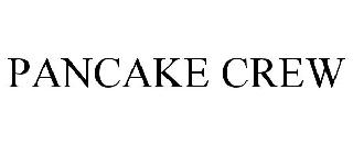 Trademark Logo PANCAKE CREW