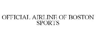  OFFICIAL AIRLINE OF BOSTON SPORTS