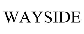 Trademark Logo WAYSIDE