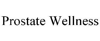 Trademark Logo PROSTATE WELLNESS