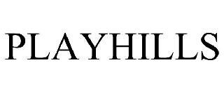 Trademark Logo PLAYHILLS