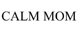 Trademark Logo CALM MOM