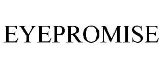 Trademark Logo EYEPROMISE