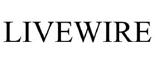 Trademark Logo LIVEWIRE
