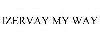  IZERVAY MY WAY