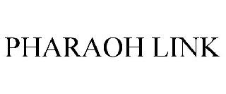Trademark Logo PHARAOH LINK