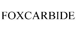 Trademark Logo FOXCARBIDE