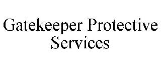  GATEKEEPER PROTECTIVE SERVICES