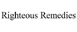 Trademark Logo RIGHTEOUS REMEDIES