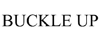 Trademark Logo BUCKLE UP