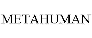 Trademark Logo METAHUMAN