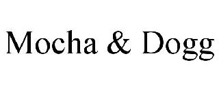 Trademark Logo MOCHA &amp; DOGG