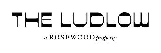  THE LUDLOW A ROSEWOOD PROPERTY