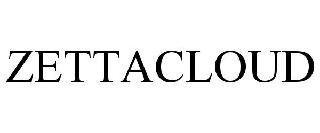 Trademark Logo ZETTACLOUD