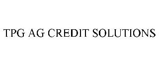  TPG AG CREDIT SOLUTIONS